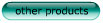 Other Products