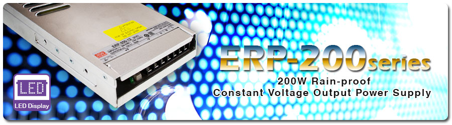 ERP-200 Series 200W Rain-proof Constant Voltage Output Power Supply